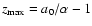 $z_{\rm max}=a_0/\alpha -1$