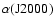 $ \rm\alpha(J2000)$