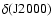 $\rm\delta(J2000)$