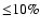 ${\leq}10\%$