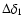 $\Delta \delta_1$