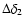$\Delta \delta_2$