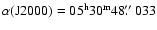$\rm\alpha(J2000) = 05^h 30^m 48\hbox{$.\!\!^{\prime\prime}$ }033$