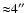 ${\approx }4''$
