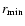 $r_{{\rm min}}$
