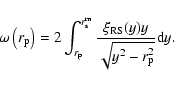 \begin{displaymath}%
\omega\left(r_{\rm p}\right) = 2 \int_{r_{\rm p}}^{r_{\rm s...
...}} \frac{\xi_{{\rm RS}}(y)y}{\sqrt{y^2-r_{\rm p}^2}} {\rm d}y.
\end{displaymath}