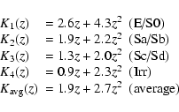 \begin{displaymath}%
\begin{array}{lcl}
K_1(z) & = 2.6z + 4.3z^2 & \mbox{(E/S0)...
...m avg}}(z) & = 1.9z + 2.7z^2 & \mbox{(average)}\\
\end{array}\end{displaymath}