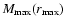 $M_{{\rm max}}(r_{{\rm max}})$