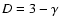 $D=3-\gamma$