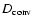 $D_{\rm conv}$