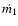 $\dot{m_1}$