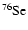 ${\rm ^{76}Se}$