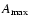 $A_{\max}$