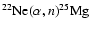 $^{22}{\rm Ne}(\alpha ,n)^{25}{\rm Mg}$