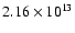 $2.16\times10^{13}$