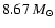 $8.67~M_{\odot}$