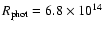 $R_{\rm phot} = 6.8 \times 10^{14}$