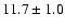 $11.7 \pm 1.0$