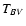 $T_{\it BV}$
