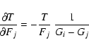 \begin{displaymath}{\partial T \over \partial F_j} = -{T \over F_j} ~ {1 \over G_i -G_j}
\end{displaymath}