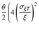 $\displaystyle {\theta \over 2} \left(
4 \left({\sigma_{\xi T} \over \xi}\right)^2 \right.$