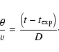 \begin{displaymath}{\theta \over v} = { {\left(t-t_{\rm exp}\right)} \over D}\cdot
\end{displaymath}