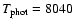 $T_{\rm phot} = 8040$