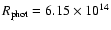 $R_{\rm phot}= 6.15 \times 10^{14}$