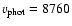 $v_{\rm phot} = 8760$