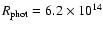 $R_{\rm phot}=6.2 \times 10^{14}$