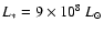 $L_{\ast} = 9 \times 10^8~ L_{\odot}$