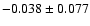 $-0.038\pm0.077$