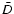 $\bar{D}$