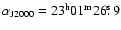 $\alpha_{\rm J2000} = 23^{\rm h}
01^{\rm m} 26\hbox{$.\!\!^{\rm s}$ }9$