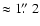 $\approx 1\hbox{$.\!\!^{\prime\prime}$ }2$