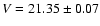 $V = 21.35 \pm 0.07$