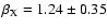 $\beta_{\rm X} = 1.24 \pm 0.35$