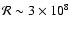 ${\cal R} \sim 3\times10^8$