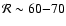 ${\cal R} \sim 60{-}70$