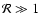 ${\cal R} \gg 1$