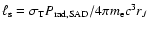 $\ell_{\rm s} = \sigma_{\rm T} P_{\rm rad,SAD}/ 4 \pi m_{\rm e} c^3 r_J$