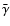$\bar{\gamma}$