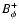 $B_\phi^+$