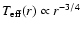 $T_{\rm eff}(r) \propto r^{-3/4}$
