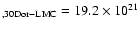 $_{\rm , 30Dor-LMC} = 19.2 \times 10^{21}$