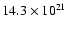 $14.3 \times 10^{21}$