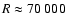 $R \approx 70~000$