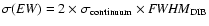 $\sigma ({\it EW}) = 2 \times \sigma_{\rm continuum} \times {\it FWHM}_{\rm DIB}$