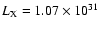 $L_{\rm X} = 1.07 \times 10^{31}$