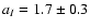 $a_I=1.7 \pm 0.3$